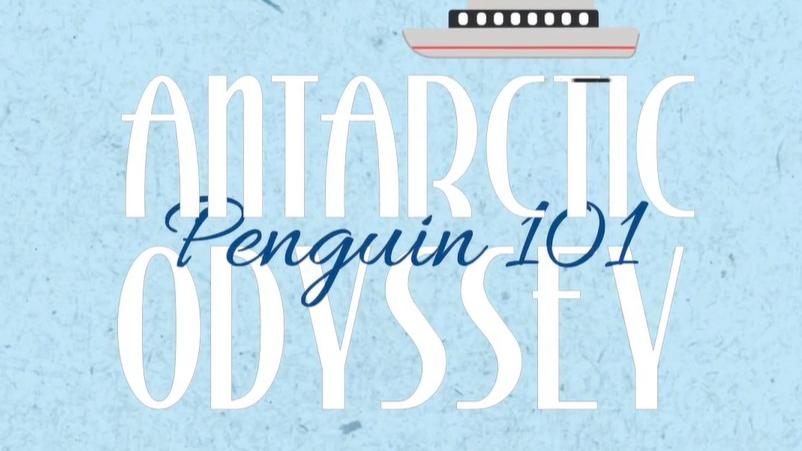 Antarctic Odyssey | Penguin 101