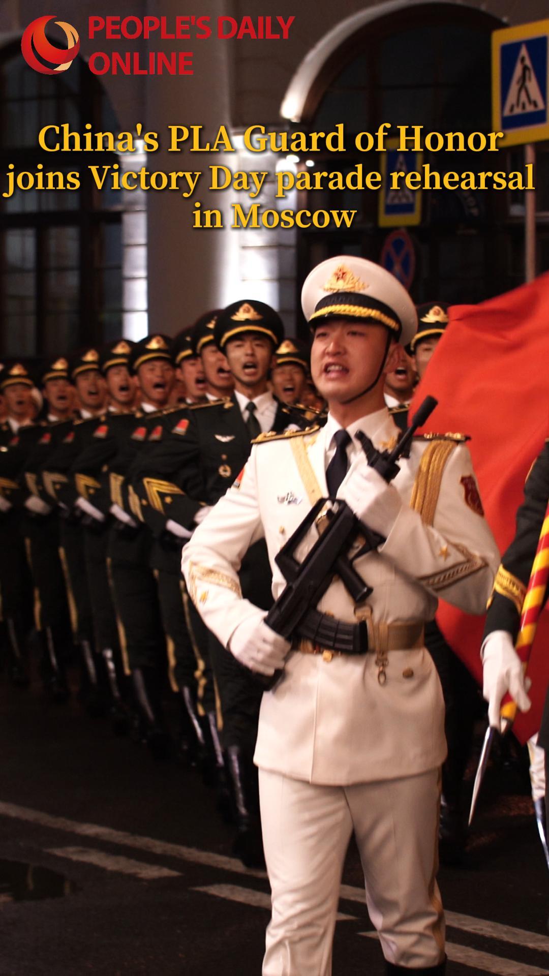 China's PLA Guard of Honor joins Victory Day parade rehearsal in Moscow